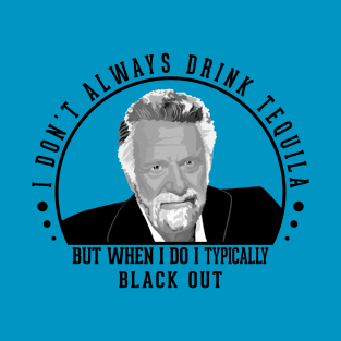 stay thirsty my friends T-Shirt