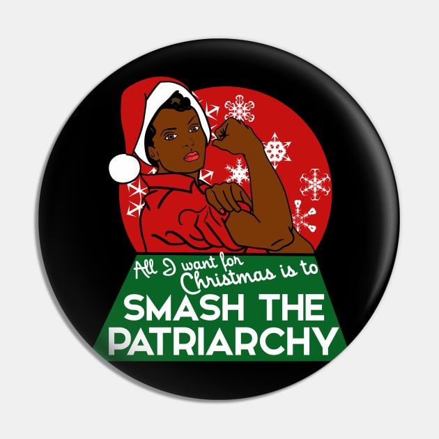 All I want for Christmas is to smash the patriarchy Pin by bubbsnugg