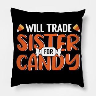 Halloween Will Trade Sister for Candy Pillow