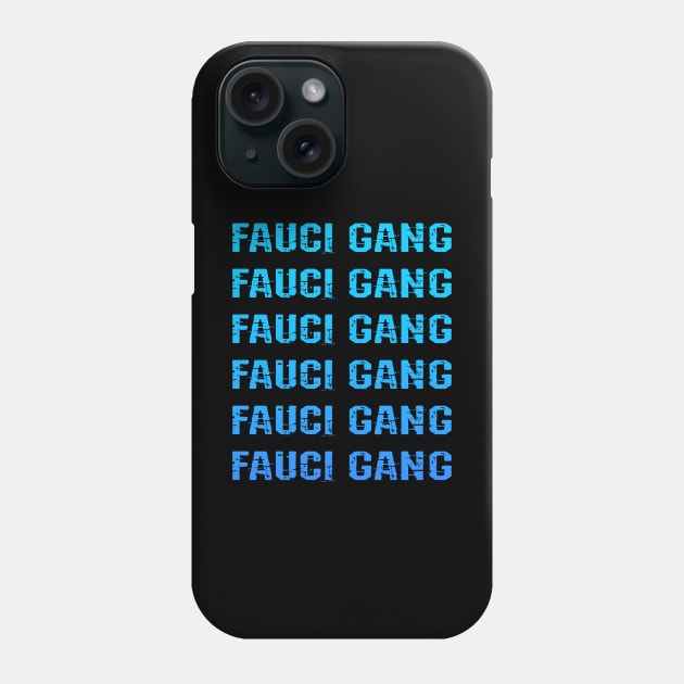 In dr Anthony Fauci we trust. Masks save lives. Fight covid19. Wear your face mask 2020. I stand with Fauci. Fauci team. Blue design Phone Case by BlaiseDesign