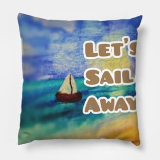 Let's Sail Away Pillow