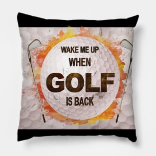 Wake Me Up When Golf Is Back Face Mask Pillow