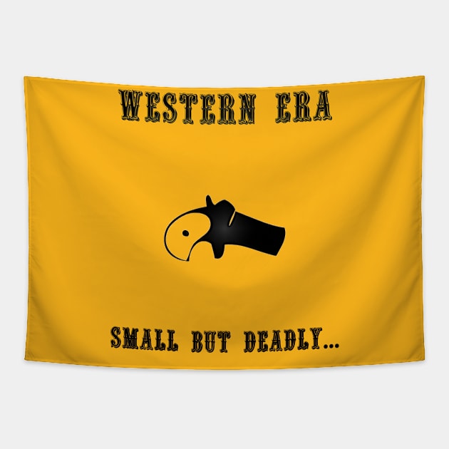 Western Slogan - Small but Deadly Tapestry by The Black Panther