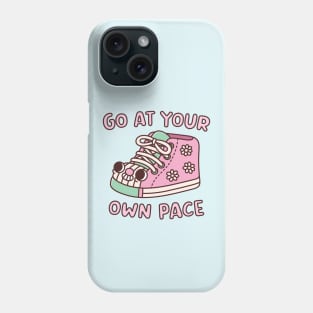 Cute Sneaker Go At Your Own Pace Motivational Quote Phone Case