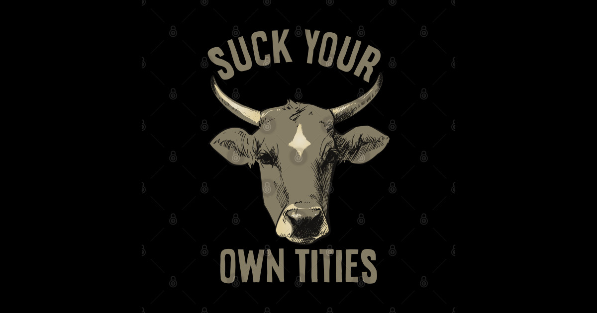 Suck Your Own Tities Suck Your Own Titties Posters And Art Prints 