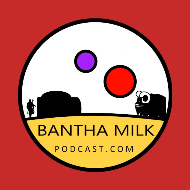 Bantha Milk Podcast Round by Bantha Milk Podcast