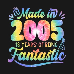 Made In 2005 Tie Dye 18 Years Of Being Fantastic 18th Birthday T-Shirt