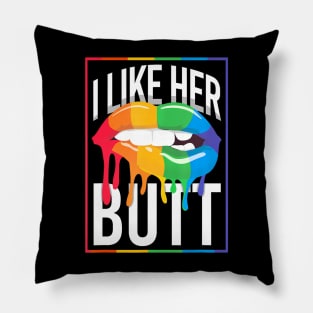 Lgbt Pride Rainbow I Like Her Butt Mouth Lips Pillow