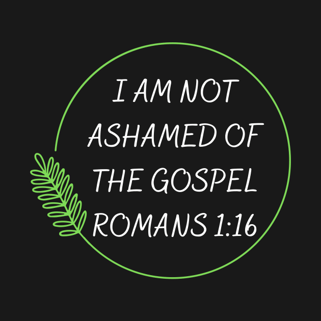 I Am Not Ashamed Of The Gospel | Bible Verse Romans 1:16 by All Things Gospel