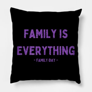 Family Day, Family is Everything, Pink Glitter Pillow