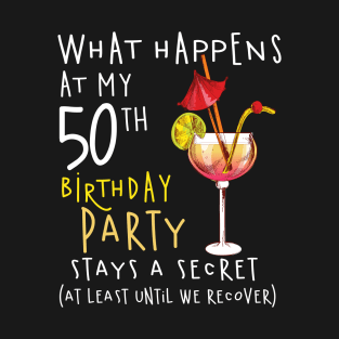 50Th Birthday - What Happens 50Th Birthday T-Shirt