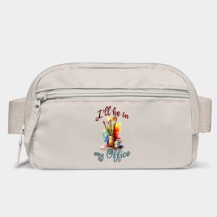I'll Be In My Office Bag