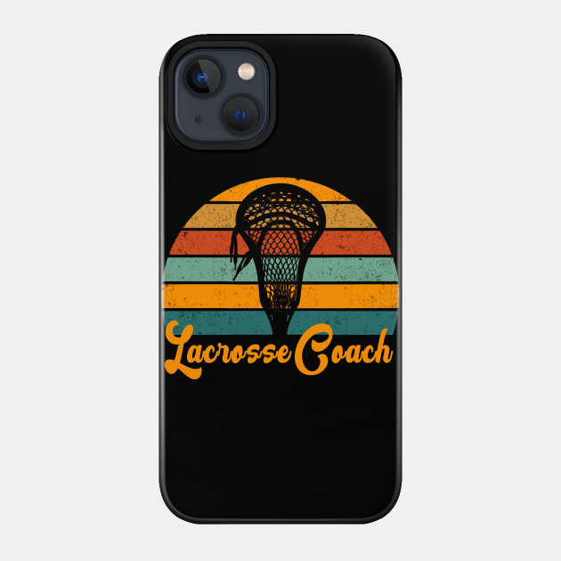 Vintage Lacrosse Coach Retro Sunset - Lacrosse Coach - Phone Case