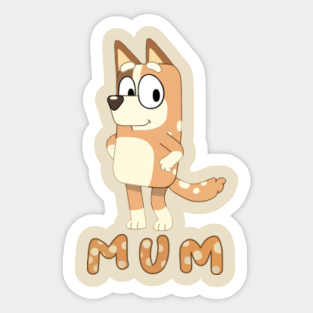 Mum Bluey Stickers for Sale | TeePublic
