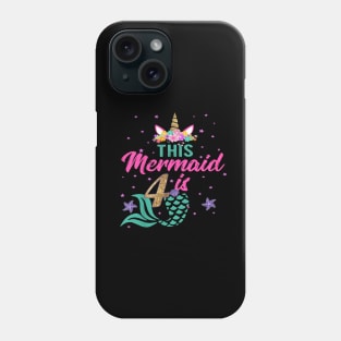 Kids 4Th Birthday Girl Unicorn Mermaid Tail 4 Years Old Phone Case