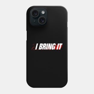 I Bring IT Black Phone Case