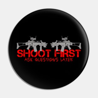 Shoot First Pin