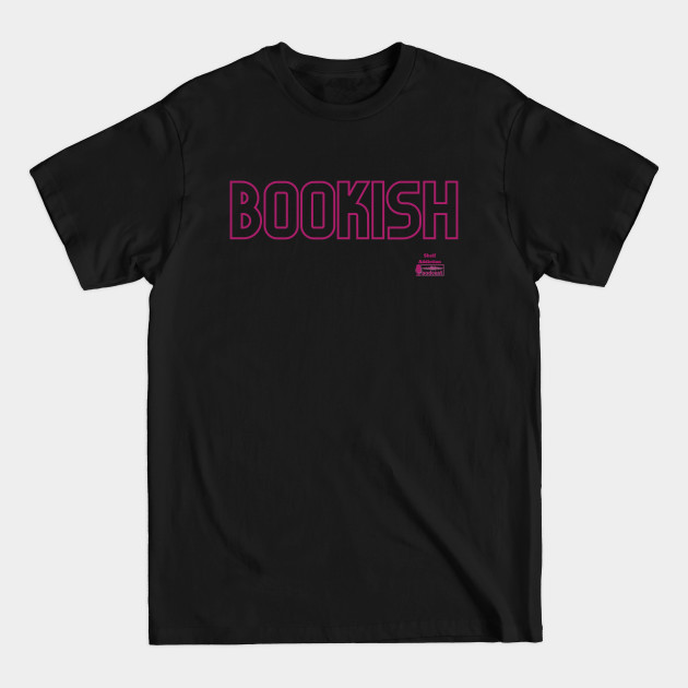 Discover Bookish. - Bookish - T-Shirt