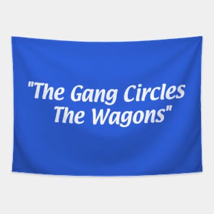 The Gang Circles the Wagons Tapestry