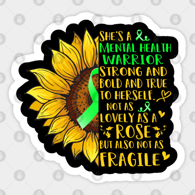 She's A MENTAL HEALTH Warrior Support MENTAL HEALTH Warrior Gifts - Mental Health Awareness - Sticker