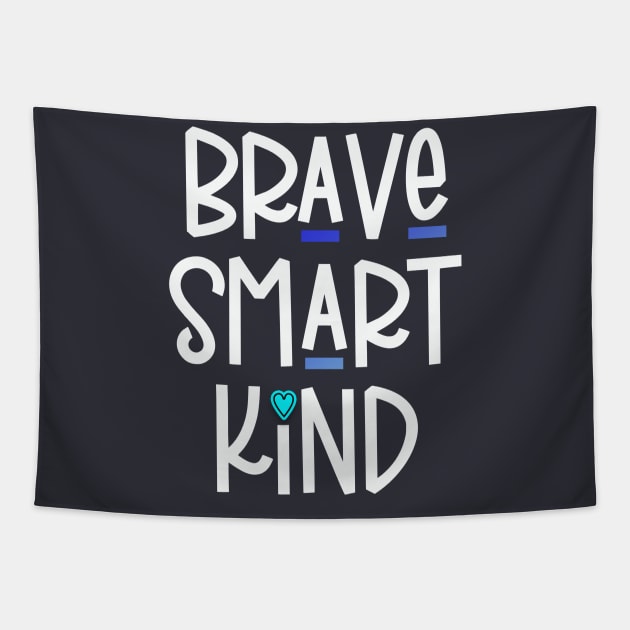 Brave Smart Kind (Light Text) Tapestry by Del Doodle Design