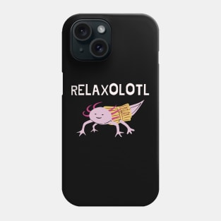 Funny Relaxolotl Phone Case