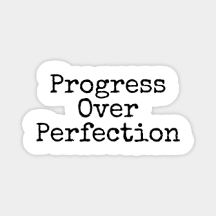 Progress Over Perfection - Motivational and Inspiring Work Quotes Magnet