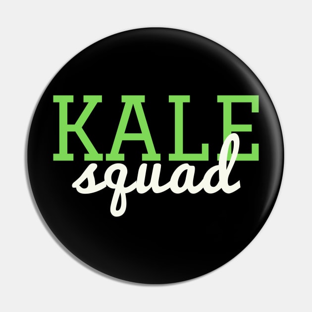 Kale Squad - Funny Vegetarian Veg Vegan Pin by Printorzo