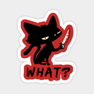Cat What? Murderous Black Cat With Knife - cat lovers Magnet