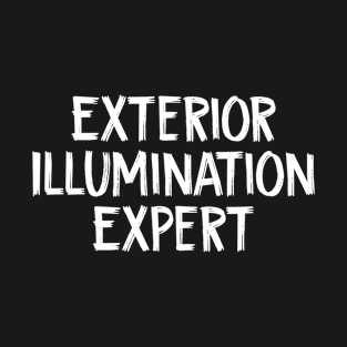 Exterior Illumination Expert T-Shirt