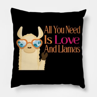 All You Need Is Love And Llamas Pillow