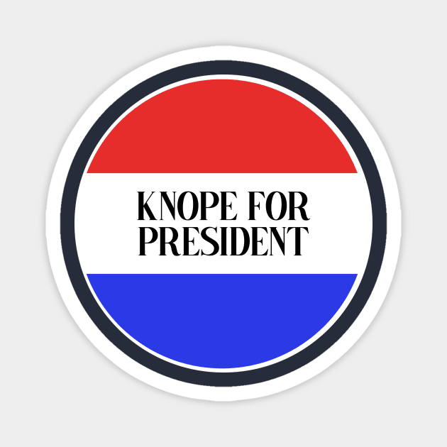 Knope for President - parks and rec Magnet by tziggles