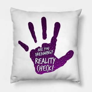 Are you dreaming? Oh, reality check! N°3 Pillow