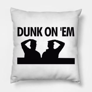 Dunk On 'Em Pillow