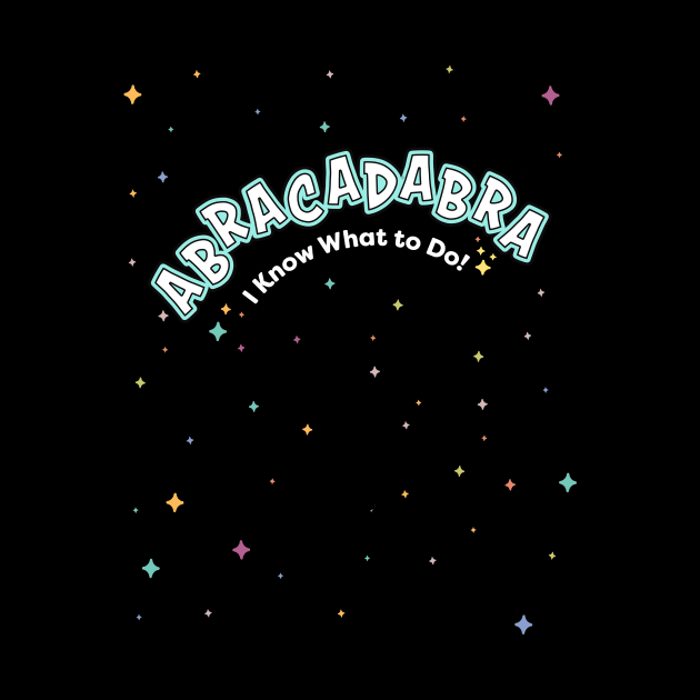 Abracadabra I Know What to Do! with Stars by Language Ninjas