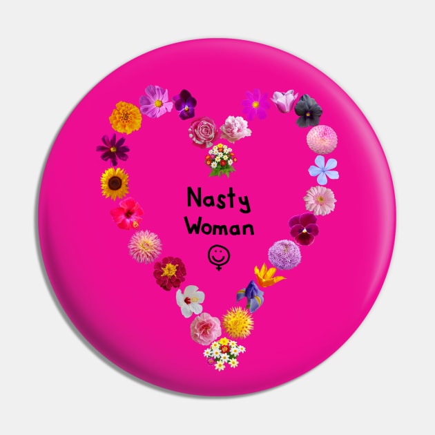 Small Floral Heart for a Nasty Woman Pin by ellenhenryart