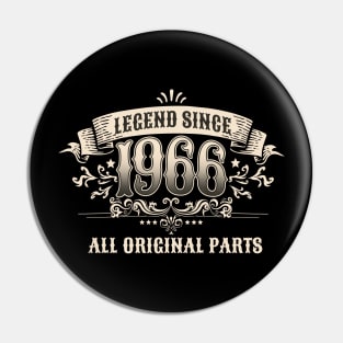 Retro Vintage Birthday Legend since 1966 All Original Parts Pin