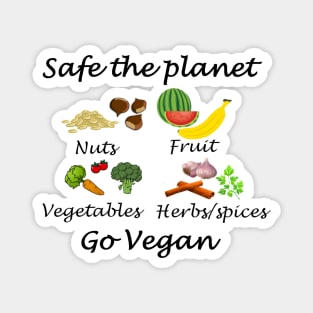 Safe the planet Go vegan Magnet