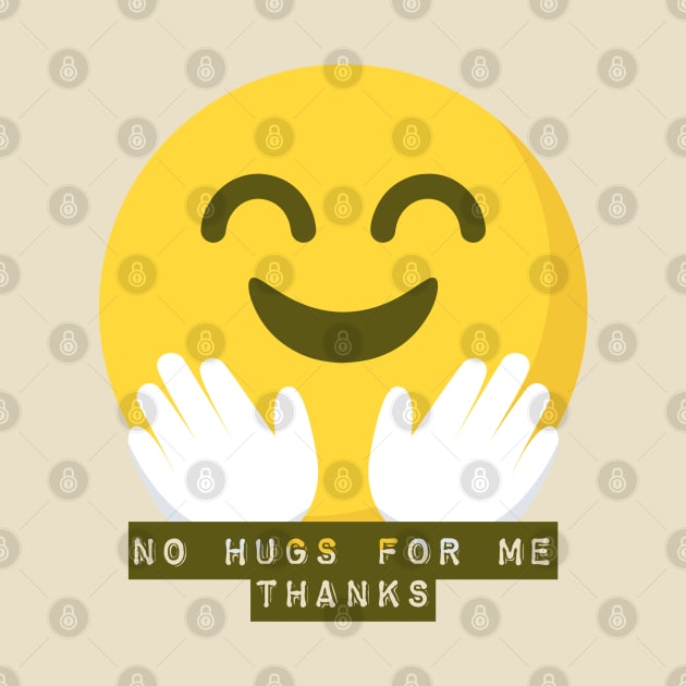 no hugs for me thanks! by JAD'OUX