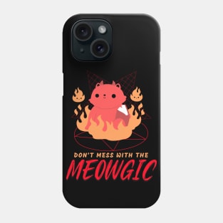 Don't Mess With The Meowgic Scary Cat Design Phone Case