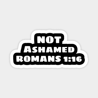 Not Ashamed | Christian Saying Magnet