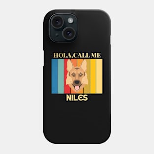 Hola,call me Niles Dog Named T-Shirt Phone Case