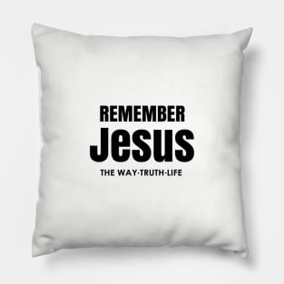 Jesus Is the way, truth and life. John 4:16 Pillow