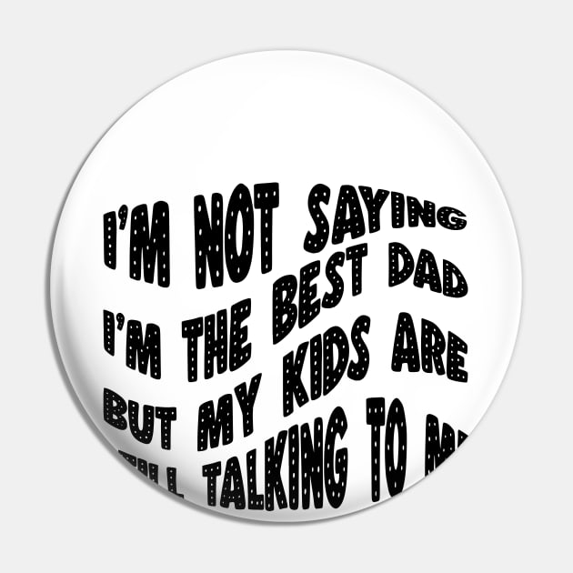 I'm not the best dad, but my kids are still talking to me. Pin by mardavemardave