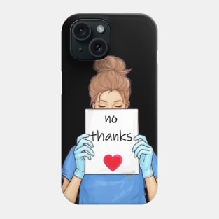 No thanks Phone Case