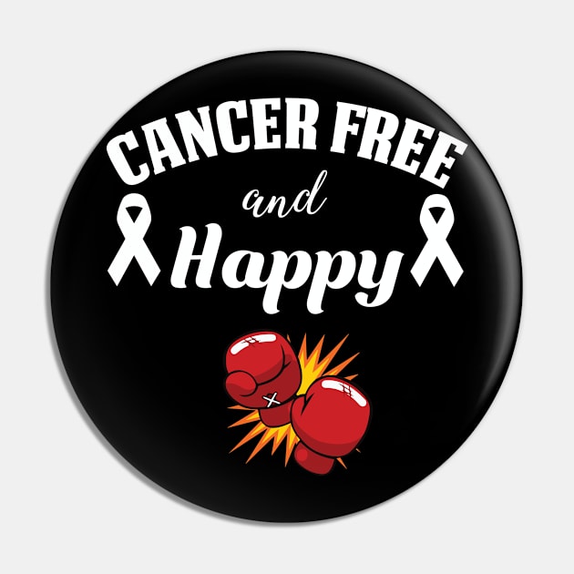 Cancer Free and Happy | Survivor Pin by jverdi28