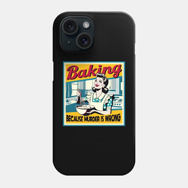 Baking Because Murder Is Wrong Funny Baker Phone Case by Visual Vibes