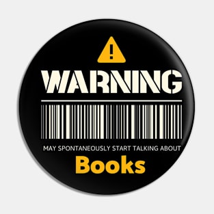 Warning may spontaneously start talking about books Pin