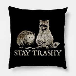 Stay Trashy Possum Raccoon Pillow