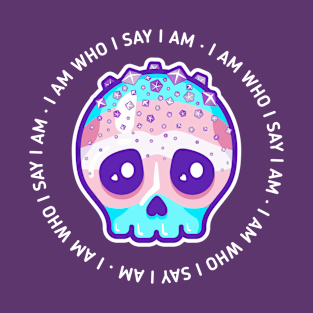 I am who I say I am - transgender pride skull T-Shirt